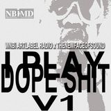 WNBi ARTLABEL RADIO x THENEWFACEOFSOUND - I PLAY DOPE SHIT V1