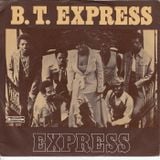 B.T. EXPRESS - EXPRESS (LONG VERSION BY LKT)