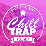 Chill Out Trap Mix 2014 #1