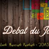 Le Débat du Jour ! #08