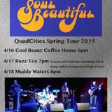 Soul Beautiful @ RozzTox QuadCities 4/17/2015