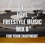 I Love Freestyle Music Mix 8 2015 - DJ Carlos C4 Ramos