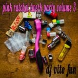 DJ Vito Fun Presents Pink Ratchet Twerk Party Volume 3