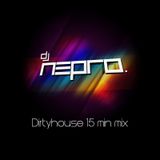 djnepro 15min mix (DIRTYHOUSE)
