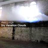 Dry Venetian Clouds