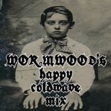 Wormwood's Happy Coldwave Mix