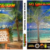 Dj Guzion Presenta : Tropical Deluxe Remix