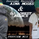 NEW**PREVIEW MIX FOR AIMA MOSES & DONSOME RECORDS 2013