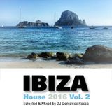 Domenico Rocca - Ibiza House 2016 Vol.2