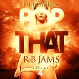 DJ Blazita - Pop That R&B Jams 4