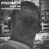Mixino #10 - Pupa Tee (SKOOLBWOY HI-FI)