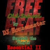 DJ Housemaster - Essential II ( Old School Beats / Scratch the vinyls)