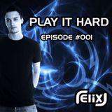 PLAY IT HARD - episode #001