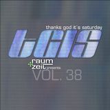 Thanks God It's Saturday Vol.38 - RAUM+ZEIT DJ MIX 13.02.2016