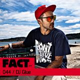 FACT PT Mix 044: DJ Glue