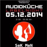 SeK MeN Audioküche Labelnight@Heydayz.FM 5.12.14