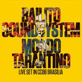 Bailito Mondo Tarantino