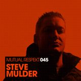 Mutual Respekt 045 with Steve Mulder