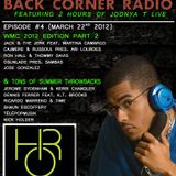 BACK CORNER RADIO: Episode #4 (March 22nd 2012)