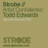 Todd Edwards - Artist Confidential - Mixed By DJ Strobe