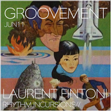 GROOVEMENT // LAURENT FINTONI / JUN11