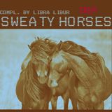 Libra Libur.. Sweaty Horses