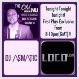 LocoLDN First Play Exclusive - The Old With Da Nu House & Garage - Volume 4 (20.03.2015)