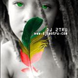 DJ2Tru - Reggae/R&B Refix