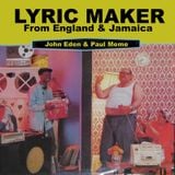 John Eden & Grievous Angel - Lyric Maker (from England and Jamaica)