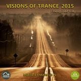 Visioins of Trance 2015 - Final Chapter