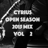 Cyrius OPEN SEASON MIX 2015 Vol 2