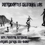 DIRTYGROOVY#13 CALIFORNIA LOVE