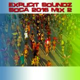 Explicit Soundz Soca 2016 Mix 2