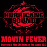 Hurricane Sound - Movin Fever Mix CD April 2012