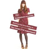 The Malmaison Sessions - The Room 316 Experiment...