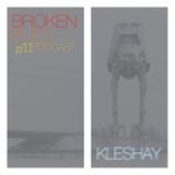 Broken Bliss Podcast #11 - Kleshay
