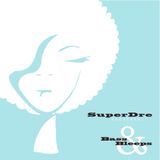 SuperDre presents...Bass & Bleeps