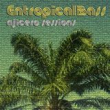 EntropicalBASS - Ajicero Dj set