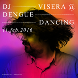 Dj Visera @ Dengue Dancing - Febrero 2016 Live set