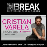 Cristian Varela Live @ Break Club Montpellier 05-04-14 Part.1