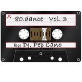 80.Dance Vol. 3 by Dj. Pep Cano