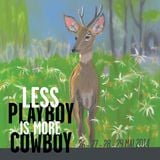 Playlist Less Playboy Is More Cowboy #5