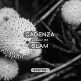 Cadenza Podcast | 155 - Slam (Source)