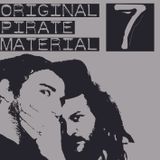 Original Pirate Material #7 Jus Biz....