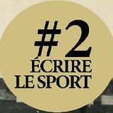 Écrire le Sport #2 - L'Émission