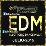 FABIO CESAR BLANCO -SESION EDM (Electronic Dance Music)-JULIO 2015