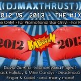 DJ Max Thrust - 2012 vs. 2013 - The Mix!
