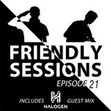 2F Friendly Sessions, Ep. 21 (Includes Halogen Guest Mix)