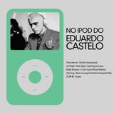 No iPod do Eduardo Castelo