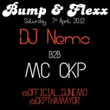 Bump & Flexx - DJ Nemo b2b MC CKP